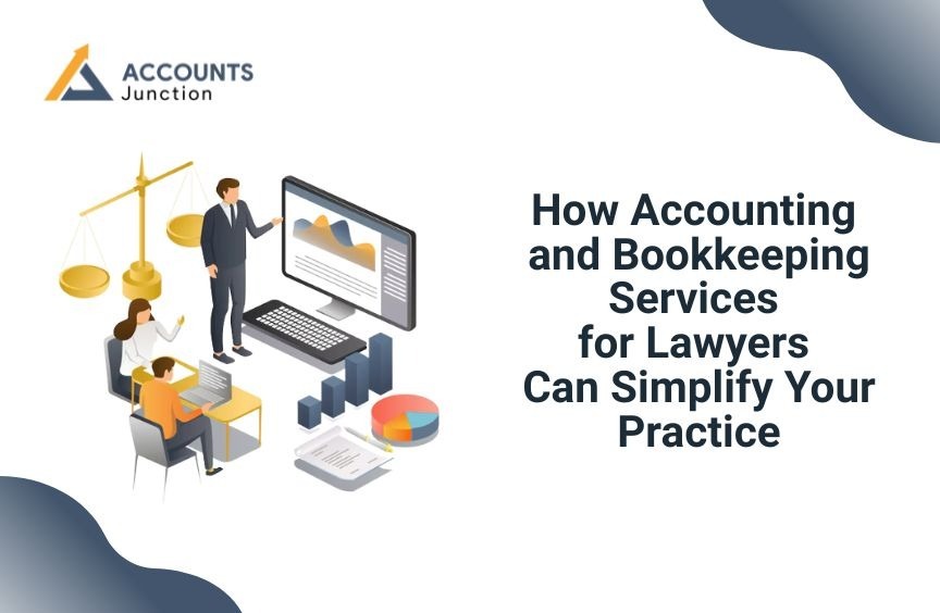 How Accounting and Bookkeeping Services for Lawyers Can Simplify Your Practice