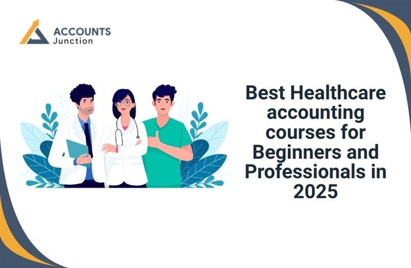 Best Healthcare accounting courses for Beginners and Professionals in 2025
