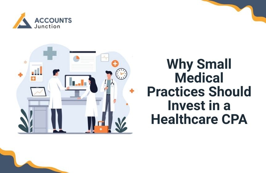 Why Small Medical Practices Should Invest in a Healthcare CPA