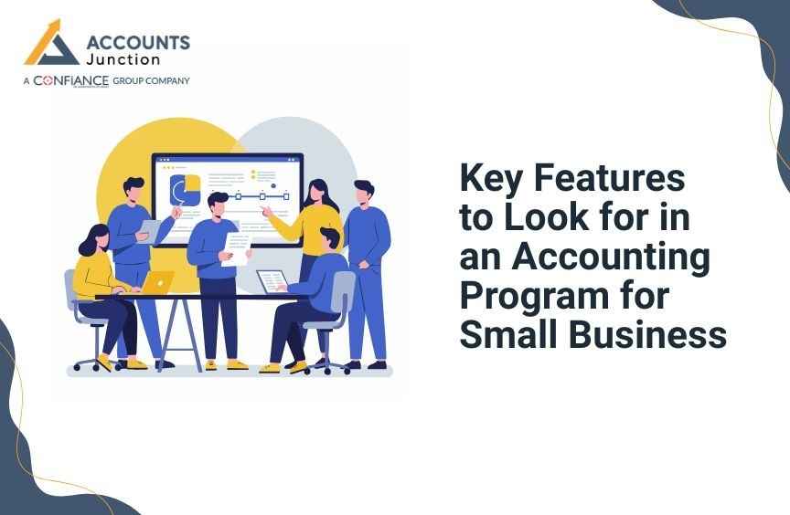 Key Features to Look for in an Accounting Program for Small Business
