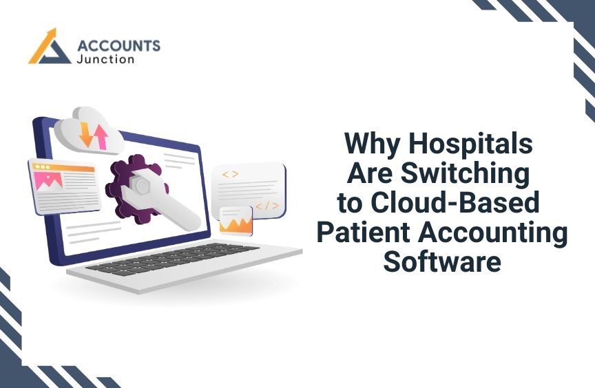 Why Hospitals Are Switching to Cloud-Based Patient Accounting Software
