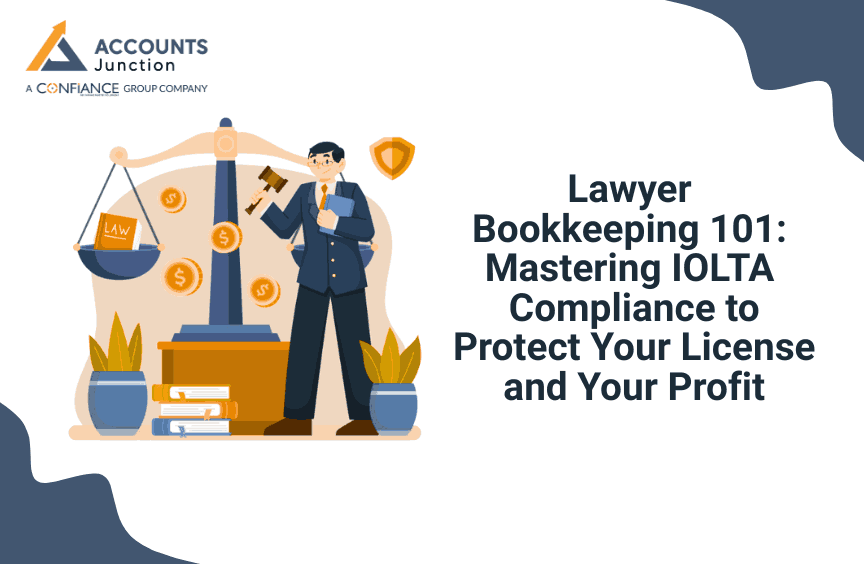 Lawyer Bookkeeping 101: Mastering IOLTA Compliance to Protect Your License and Your Profit