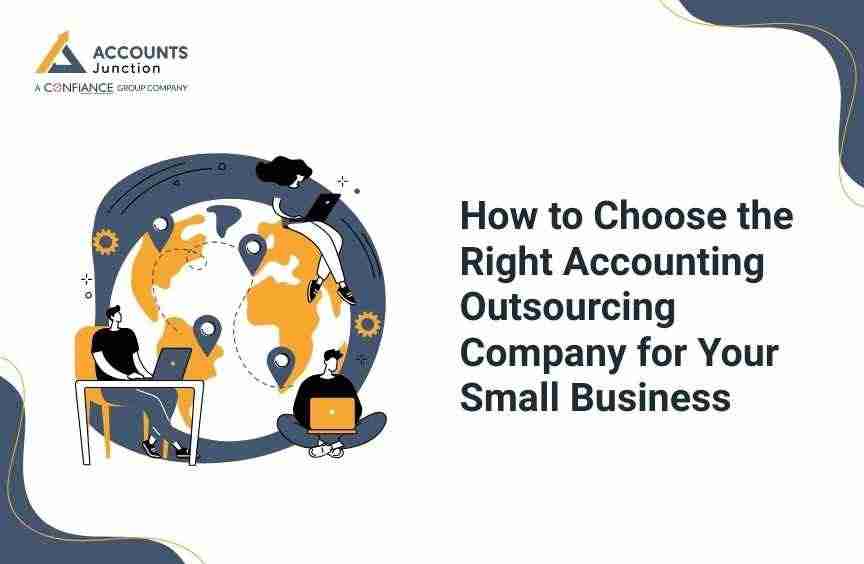 How to Choose the Right Accounting Outsourcing Company for Your Small Business