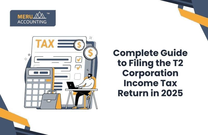 Complete Guide to Filing the T2 Corporation Income Tax Return in 2025