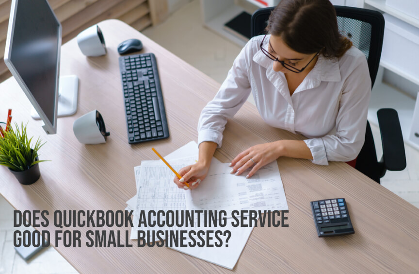 DOES QUICKBOOK ACCOUNTING SERVICE SUITABLE FOR SMALL BUSINESSES?