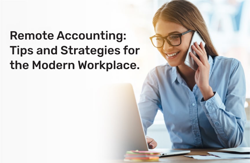 Remote Accounting: Modern Workplace Tips & Strategies