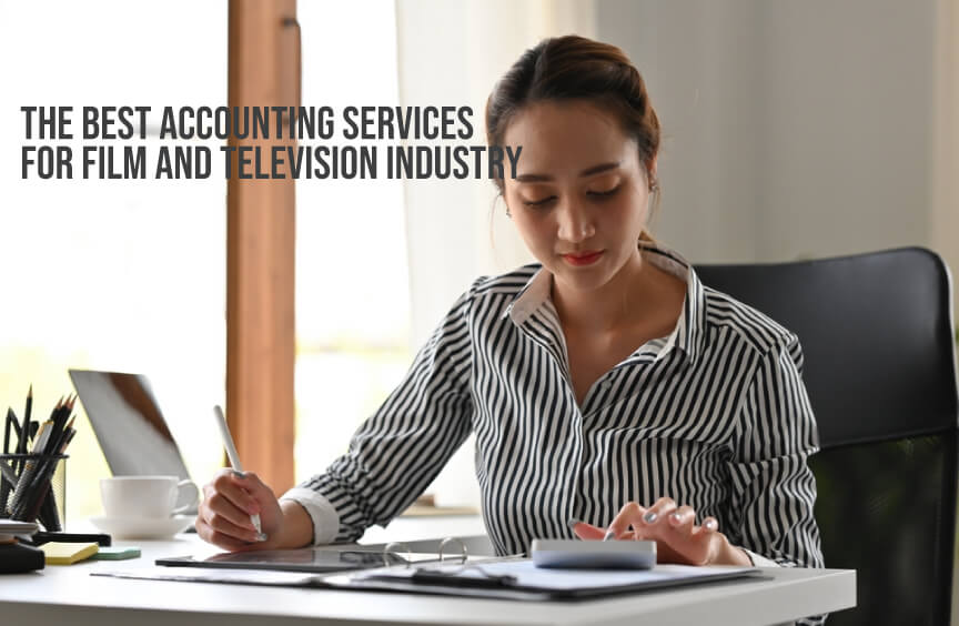 The Best Accounting Services for Film Industry & Television Industry